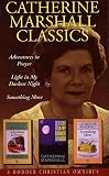 Marshall, Catherine: Catherine Marshall Classics Marshall, Catherine: Catherine Marshall Classics