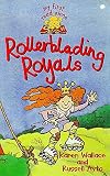 Wallace, Karen: Rollerblading Royals Wallace, Karen: Rollerblading Royals