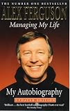 Ferguson, Alex: Managing My Life: My Autobiography Ferguson, Alex: Managing My Life: My Autobiography