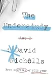 Nicholls, David: The Understudy