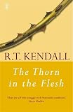 Kendall, R. T.: Thorn in the Flesh Kendall, R. T.: Thorn in the Flesh