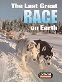 Billings, Henry: Livewire Investigates the Last Great Race on Earth