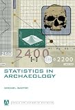Baxter, Michael: Statistics in Archaeology
