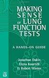 Winter, Robert: Making Sense of Lung Function Tests: A Hands-On Guide Winter, Robert: Making Sense of Lung Function Tests: A Hands-On Guide