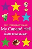 Edwards-Jones, Imogen: My Canape Hell Edwards-Jones, Imogen: My Canape Hell