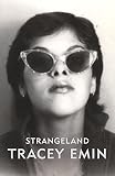 Emin, Tracey: Strangeland