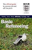 Baker, John: The Official FA Guide to Basic Refereeing