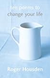 Housden, Roger: Ten Poems to Change Your Life