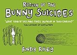 Riley, Andy: Return of the Bunny Suicides Riley, Andy: Return of the Bunny Suicides