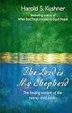 Kushner, Harold S.: The Lord Is My Shepherd : Healing Wisdom of the Twenty-Third Psalm Kushner, Harold S.: The Lord Is My Shepherd : Healing Wisdom of the Twenty-Third Psalm