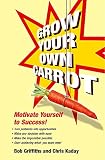 Griffiths, Robert: Grow Your Own Carrot: Stop Struggling And Start Succeeding Griffiths, Robert: Grow Your Own Carrot: Stop Struggling And Start Succeeding