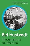 Hustvedt, Siri: Sorrows of an American Hustvedt, Siri: Sorrows of an American