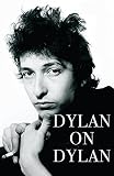 Dylan, Bob: Dylan on Dylan Dylan, Bob: Dylan on Dylan