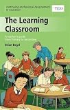 Boyd, Brian: Cpd: The Learning Classroom