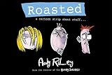 Riley, Andy: Roasted