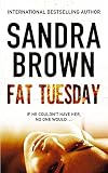 Brown, Sandra: Fat Tuesday