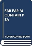 Masters, John: Far Far Mountain Pea