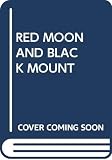 Chant, Joy: Red Moon and Black Mount