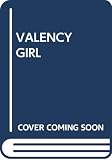 Moore, Robin: Valency Girl Moore, Robin: Valency Girl