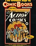 Obrien, Richard: The Golden Age of Comic Books, 1937-1945
