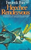 Pohl, Frederik: Heechee Rendezvous Pohl, Frederik: Heechee Rendezvous