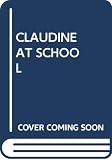 Colette, Sidonie-Gabrielle: Claudine at School