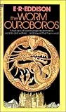 Eddison, E.R.: The Worm Ouroboros