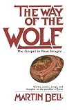 Bell, Martin: The Way of the Wolf Bell, Martin: The Way of the Wolf