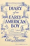 Sloane, Eric: The Diary of an Early American Boy Sloane, Eric: The Diary of an Early American Boy
