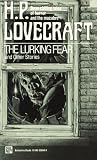 Lovecraft, H. P.: The Lurking Fear and Other Stories