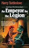 Turtledove, Harry: An Emperor for the Legion Turtledove, Harry: An Emperor for the Legion