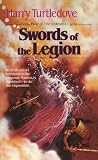 Turtledove, Harry: Swords of the Legion Turtledove, Harry: Swords of the Legion