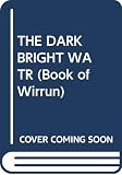 Wrightson, Patricia: The Dark Bright Water Wrightson, Patricia: The Dark Bright Water