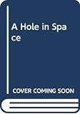 Niven, Larry: A Hole in Space Niven, Larry: A Hole in Space