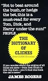 Rogers, James: The Dictionary of Cliches