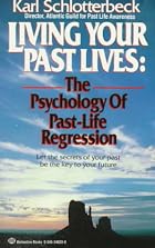 Living Your Past Lives: The Psychology of&hellip;