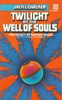 Chalker, Jack L.: Twilight at the Well of Souls : The Legacy of Nathan Brazil Chalker, Jack L.: Twilight at the Well of Souls : The Legacy of Nathan Brazil
