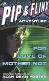 Foster, Alan Dean: For Love of Mother Not