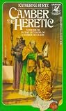 Kurtz, Katherine: Camber the Heretic Kurtz, Katherine: Camber the Heretic