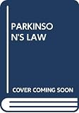 Parkinson, C. Northcote: Parkinson's Law and Other Studies in Administration Parkinson, C. Northcote: Parkinson's Law and Other Studies in Administration