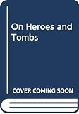 On Heroes and Tombs (0345349288) by Sabato, Ernesto Sabato, Ernesto: On Heroes and Tombs