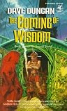 Duncan, Dave: The Coming of Wisdom