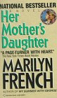 French, Marilyn: Her Mother's Daughter French, Marilyn: Her Mother's Daughter