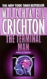 Crichton, Michael: The Terminal Man