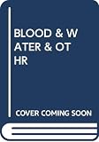 McGrath, Patrick: Blood and Water: And Other Tales