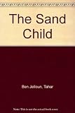Ben Jelloun, Tahar: The Sand Child