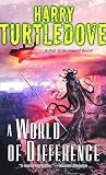 Turtledove, Harry: A World of Difference