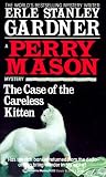 Gardner, Erle Stanley: The Case of the Careless Kitten Gardner, Erle Stanley: The Case of the Careless Kitten