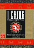 Shaughnessy, Edward L.: I Ching : The Classic of Changes Shaughnessy, Edward L.: I Ching : The Classic of Changes