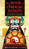 Bloomfield, Frena: The Book of Chinese Beliefs Bloomfield, Frena: The Book of Chinese Beliefs